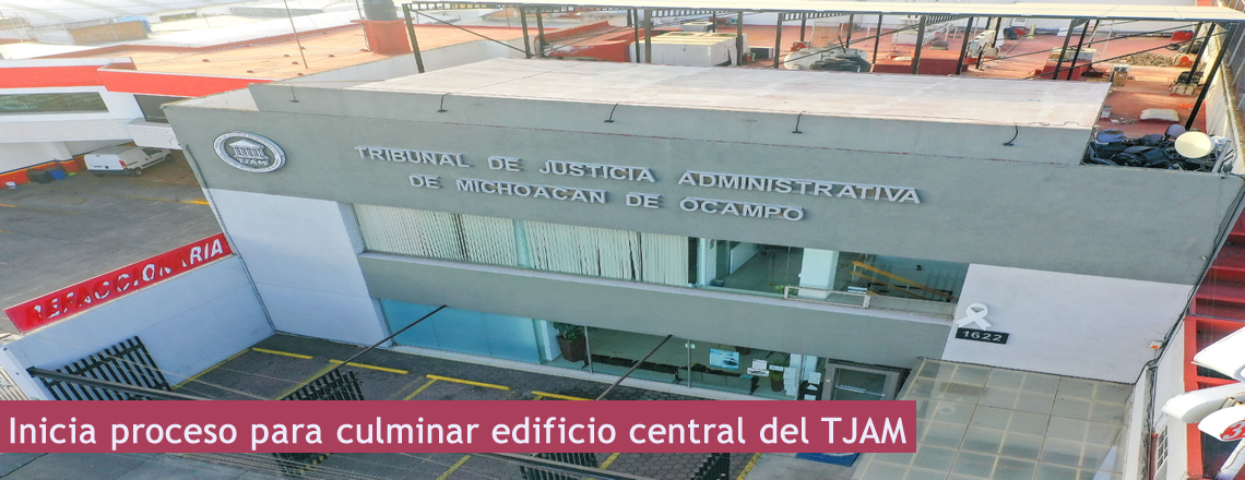 Inicia proceso para culminar edificio central del TJAM